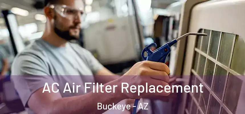  AC Air Filter Replacement Buckeye - AZ