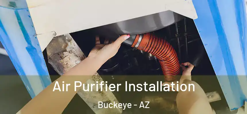 Air Purifier Installation Buckeye - AZ