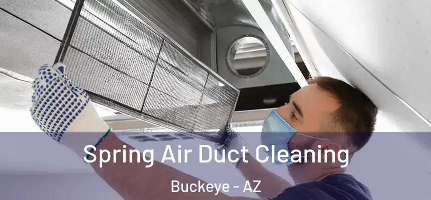  Spring Air Duct Cleaning Buckeye - AZ